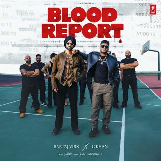 Blood Report Sartaj Virk G Khan Mp3 Song Download Djjohal